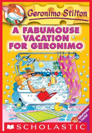 [Geronimo Stilton 09] • Geronimo Stilton #09 · A Fabumouse Vacation For Geronimo